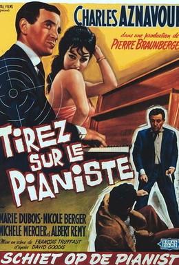 Постер фильма Стреляйте в пианиста (1960)