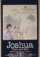 Джошуа тогда и теперь (1985)