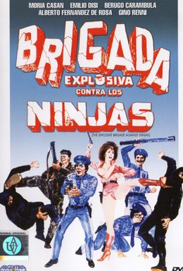 Постер фильма Взрывная бригада против ниндзя (1986)