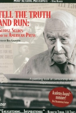 Постер фильма Скажи правду и беги: Джордж Селдес и американская пресса (1996)