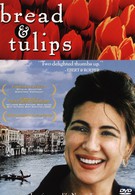 Хлеб и тюльпаны (2000)