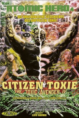 Постер фильма Токсичный мститель 4: Гражданин Токси (2000)