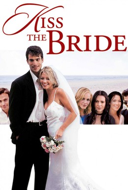 Постер фильма Поцелуй невесту (2002)