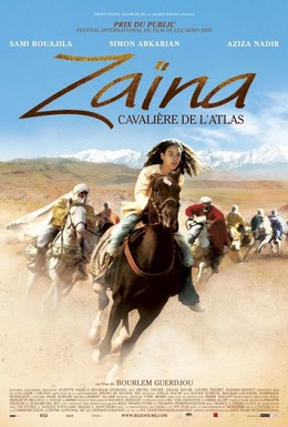 Постер фильма Зайна: Покорительница Атласских гор (2005)