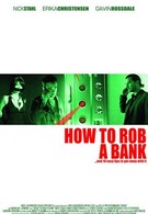 Как ограбить банк (2007)