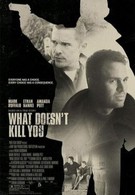 Что тебя не убивает (2008)