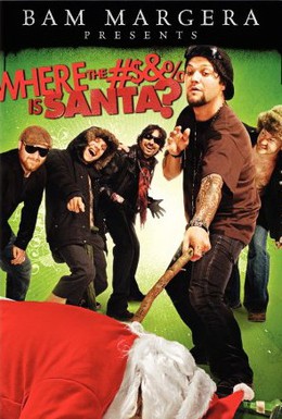 Постер фильма Бэм Марджера представляет: Где гребаный Санта? (2008)