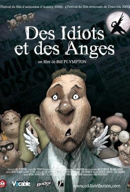 Постер фильма Идиоты и ангелы (2008)