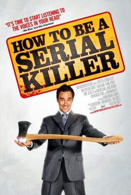 Постер фильма Как стать серийным убийцей (2008)