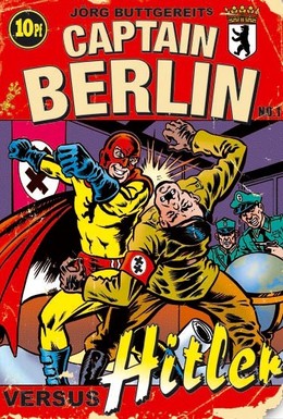 Постер фильма Капитан Берлин против Гитлера (2009)