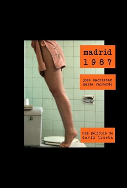 Постер фильма Мадрид, 1987 год (2011)