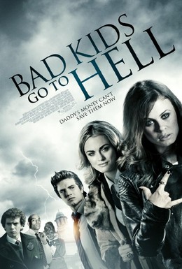 Постер фильма Плохие дети отправляются в ад (2012)