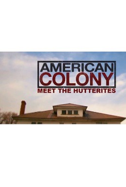 Постер фильма Американская колония: Знакомство с гуттеритами (2012)