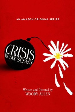 Постер фильма Кризис в шести сценах (2016)