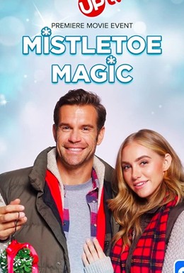 Постер фильма Mistletoe Magic (2019)