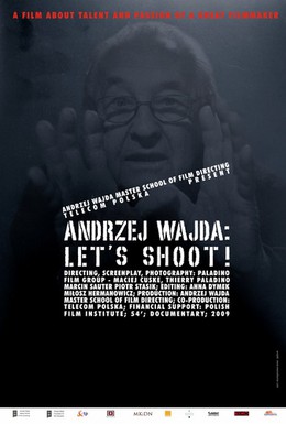 Постер фильма Анджей Вайда: Давайте, снимаем! (2009)