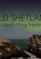 Wild Shetland: Scotland's Viking Frontier (2019)