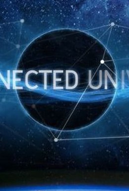 Постер фильма The Connected Universe (2016)