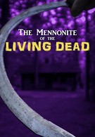 The Mennonite of the Living Dead (2019)