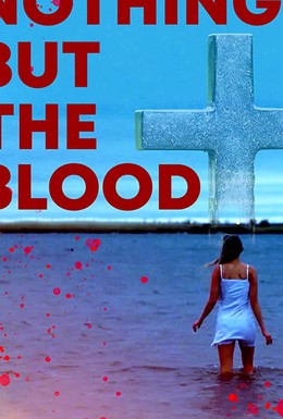 Постер фильма Nothing But the Blood (2020)