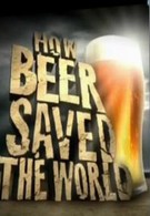 Как пиво спасло мир (2011)