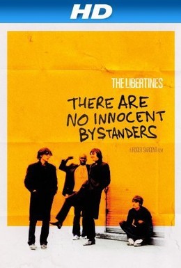 Постер фильма The Libertines: Невинных свидетелей не бывает (2011)