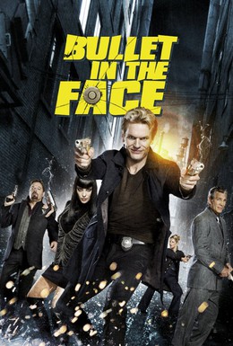 Постер фильма Пуля в лицо (2012)
