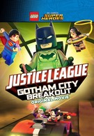 LEGO Лига справедливости: Прорыв Готэм-Сити (2016)