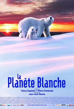 Постер фильма Белая планета (2006)