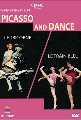 Постер фильма Пикассо и танец (Голубой экспресс, Треуголка) (Парижская опера) (2005)