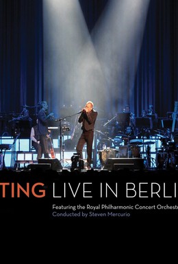 Постер фильма Sting: Live in Berlin (2010)