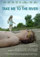 Отведи меня к реке (2015)