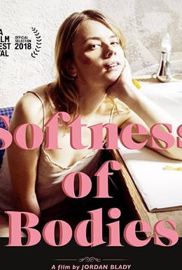 Постер фильма Softness of Bodies (2018)