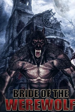 Постер фильма Bride of the Werewolf (2019)