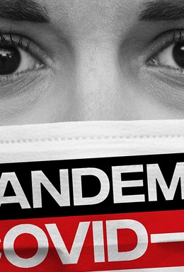 Постер фильма Pandemic: Covid-19 (2020)