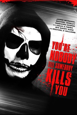 Постер фильма Ты никто, пока тебя не убили (2012)