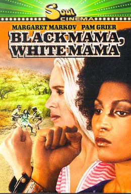 Постер фильма Черная мама, белая мама (1973)
