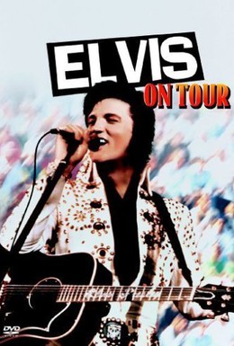 Постер фильма Elvis on Tour (1972)