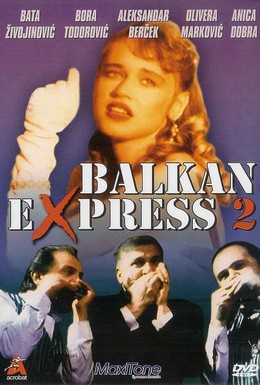 Постер фильма Балканский экспресс 2 (1989)
