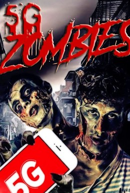 Постер фильма 5G Zombies (2020)