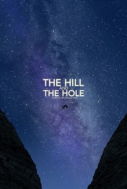 Постер фильма The Hill and the Hole (2019)