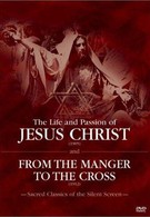 От яслей до креста, или Иисус из Назарета (1912)