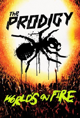 Постер фильма The Prodigy: World's on Fire (2011)