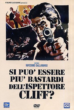 Постер фильма Как можно быть таким ублюдком, инспектор Клифф? (1973)