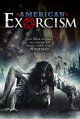Постер фильма Американский экзорцизм (2017)