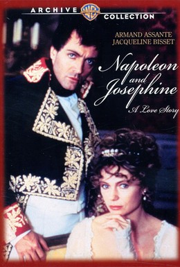 Постер фильма Наполеон и Жозефина. История любви (1987)