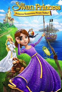 Постер фильма Принцесса Лебедь: Пират или принцесса? (2016)