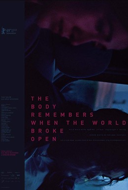 Постер фильма Тело помнит, когда мир развалился (2019)