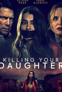 Постер фильма Killing Your Daughter (2019)