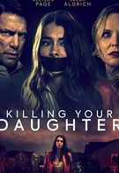 Killing Your Daughter (2019)